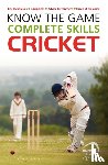 Sellers, Luke - Know the Game: Complete skills: Cricket