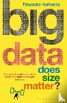 Harkness, Timandra - Big Data