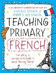 Barton, Dr. Amanda, McLachlan, Angela - Bloomsbury Curriculum Basics: Teaching Primary French