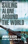 Slocum, Capt Joshua - Sailing Alone Around the World (Adlard Coles Maritime Classics)