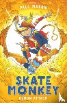 Mason, Paul - Skate Monkey: Demon Attack