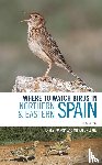 Garcia, Ernest, Rebane, Michael - Where to Watch Birds in Northern and Eastern Spain