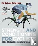 Burt, Phil, Evans, Martin - Strength and Conditioning for Cyclists