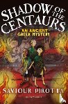 Pirotta, Saviour - Shadow of the Centaurs: An Ancient Greek Mystery