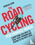 Cook, Nikalas - The Road Cycling Performance Manual