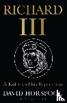 Horspool, David (History Editor) - Richard III
