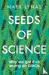 Lynas, Mark - Seeds of Science