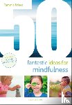 Prince, Ms Tammie - 50 Fantastic Ideas for Mindfulness