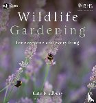 Bradbury, Kate - Wildlife Gardening