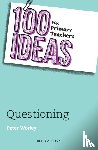 Worley, If Machine Peter - 100 Ideas for Primary Teachers: Questioning