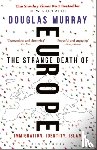DOUGLAS MURRAY - STRANGE DEATH OF EUROPE