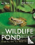Howard, Mr Jules - The Wildlife Pond Book