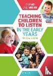 Spooner, Liz, Woodcock, Jacqui - Teaching Children to Listen in the Early Years