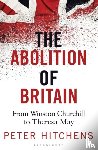 Hitchens, Peter (Journalist and Commentator - The Abolition of Britain