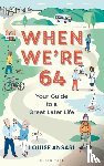 Ansari, Louise - When We're 64