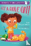 Bailey Smith, Ben - Get a Move On! A Bloomsbury Young Reader