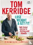 Kerridge, Tom - Lose Weight & Get Fit