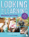 England, Laura - Looking for Learning: Provocations