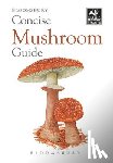 Bloomsbury - Concise Mushroom Guide