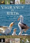 Lees, Dr Alexander, Gilroy, Dr James - Vagrancy in Birds