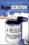 Scruton, Sir Roger - A Political Philosophy