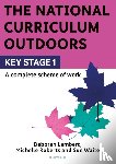 Lambert, Deborah, Roberts, Michelle, Waite, Sue - The National Curriculum Outdoors: KS1