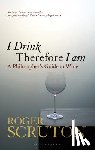 Scruton, Sir Roger - I Drink Therefore I Am