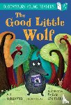 Benjamin, A.H. - The Good Little Wolf: A Bloomsbury Young Reader