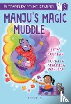 Soundar, Chitra - Manju's Magic Muddle: A Bloomsbury Young Reader