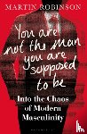 Robinson, Martin - You Are Not the Man You Are Supposed to Be