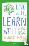 Mann, Abigail - Live Well, Learn Well