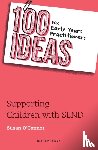 O'Connor, Susan - 100 Ideas for Early Years Practitioners: Supporting Children with SEND