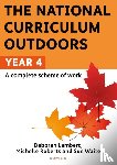 Waite, Sue, Roberts, Michelle, Lambert, Deborah - The National Curriculum Outdoors: Year 4