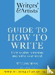 Ryan, William - Writers' & Artists' Guide to How to Write
