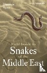 Egan, Damien - Field Guide to Snakes of the Middle East