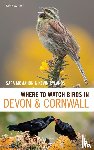 McMahon, Sara, Rylands, Kevin - Where to Watch Birds in Devon and Cornwall