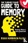 McGill, Ross Morrison - The Teacher Toolkit Guide to Memory