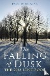 Dominiak, Revered Dr. Paul Anthony (University of Cambridge, UK) - The Falling of Dusk