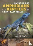 Spawls, Stephen, Mohammad, Abubakr, Mazuch, Tomas - Handbook of Amphibians and Reptiles of North-east Africa