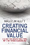 Allitt, Malcolm - Creating Financial Value