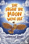 Baines, Samantha - The Night the Moon Went Out: A Bloomsbury Reader