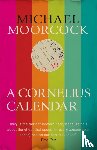 Moorcock, Michael - A Cornelius Calendar