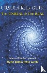Le Guin, Ursula K. - The Unreal and the Real Volume 2