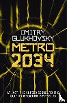 Glukhovsky, Dmitry - Metro 2034 - The novels that inspired the bestselling games
