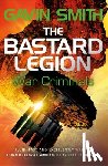 Smith, Gavin G. - The Bastard Legion: War Criminals
