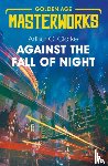 Clarke, Sir Arthur C. - Against the Fall of Night