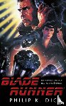 Dick, Philip K. - Blade Runner