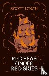 Lynch, Scott - Red Seas Under Red Skies