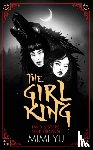 Yu, Mimi - The Girl King
