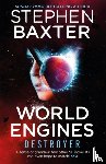 Baxter, Stephen - World Engines: Destroyer - A post climate change high concept science fiction odyssey